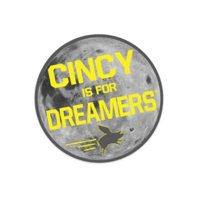 Cincy Is For Dreamers Sticker